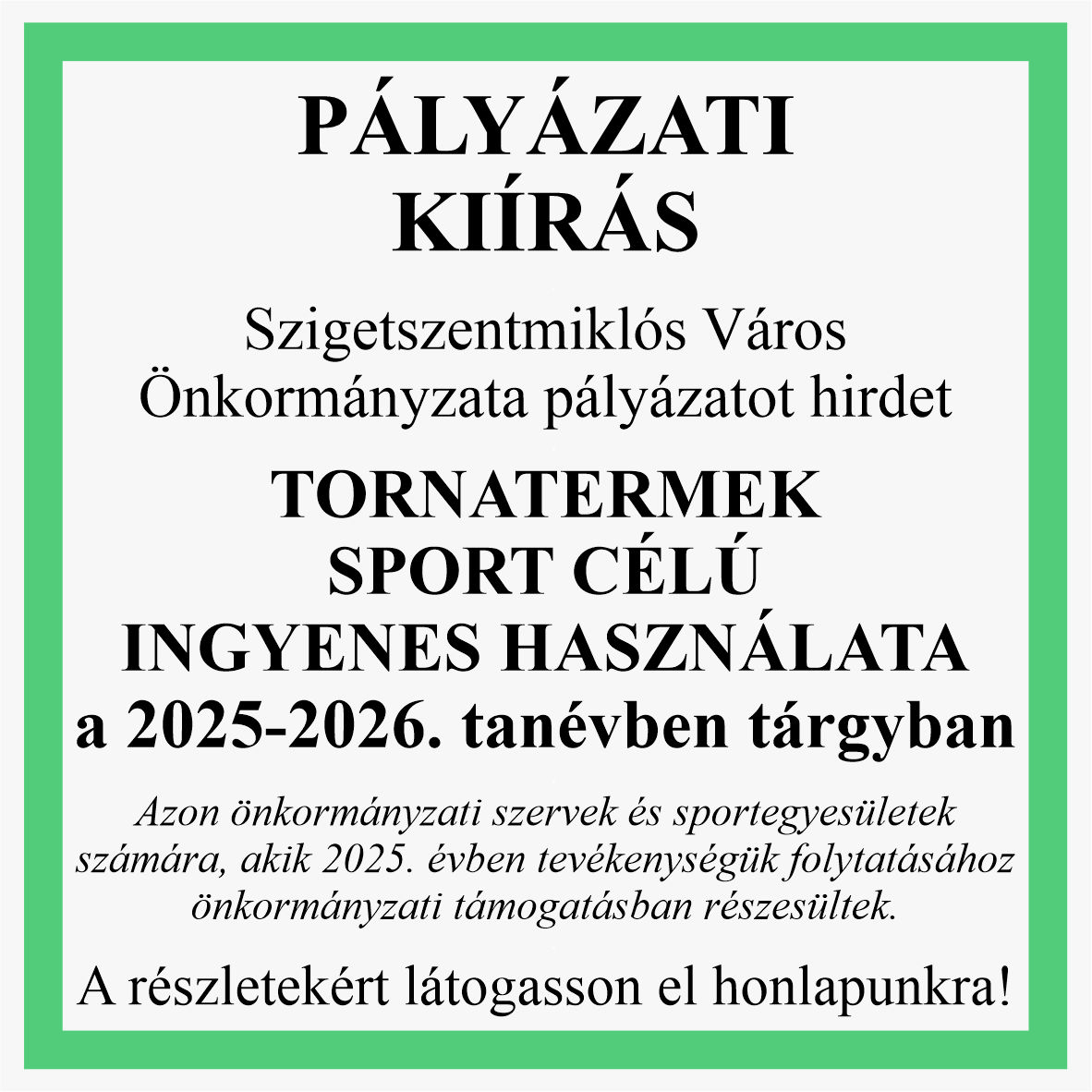 PÁLYÁZATI KIÍRÁS - tornatermek sport célú ingyenes használata a 2025-2026. tanévben tárgyban