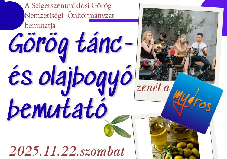 Görög tánc- és olajbogyó-bemutatóra vár minden érdeklődőt a Görög Nemzetiségi Önkormányzat!