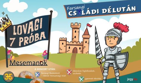 Farsangi Családi Délután: Mesemanók – Lovagi 7 próba