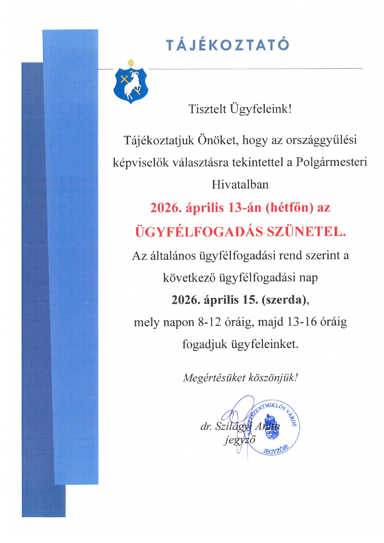 Tájékoztatás ügyfélfogadás szüneteléséről