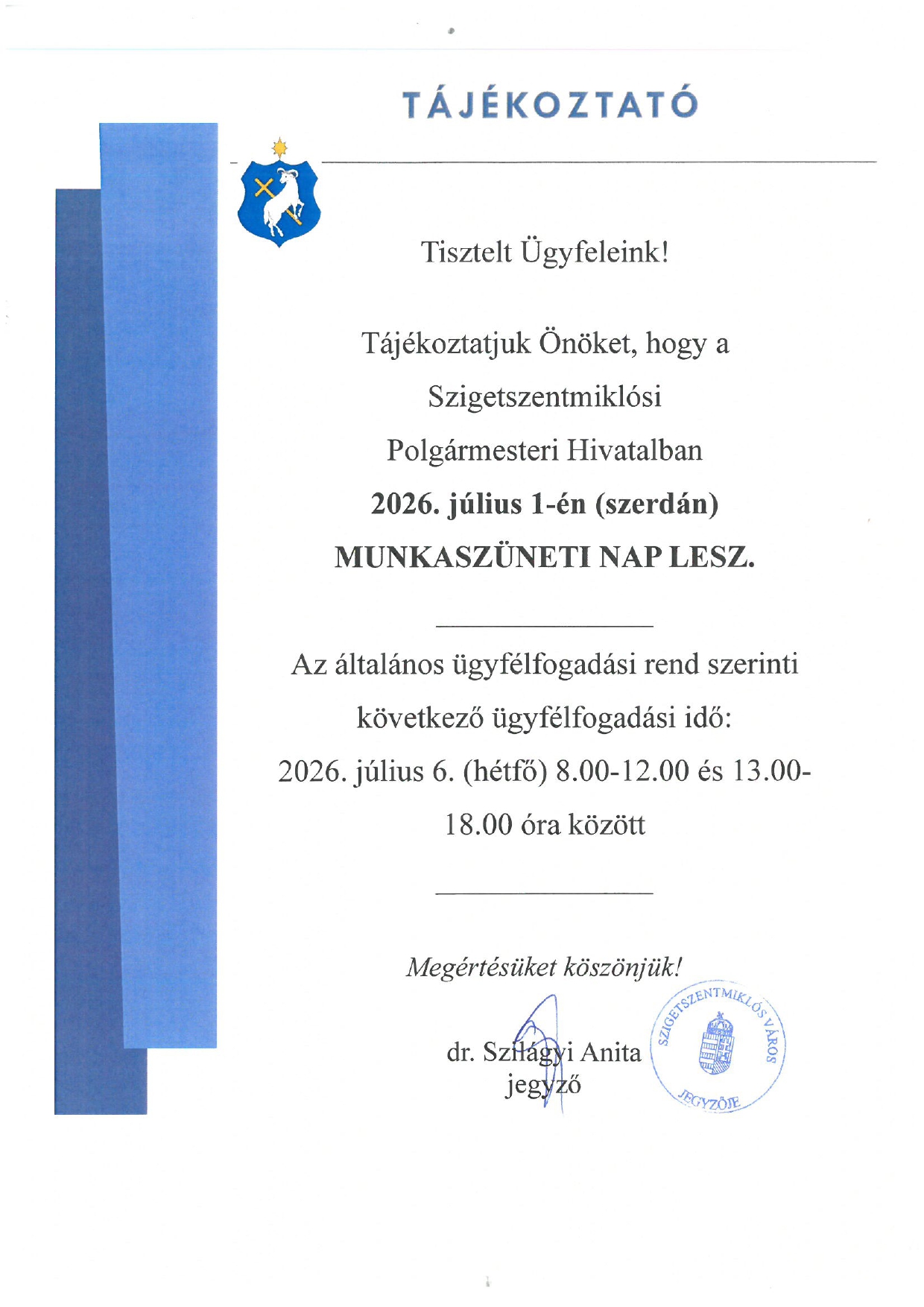 Tájékoztatás ügyfélfogadás szüneteléséről