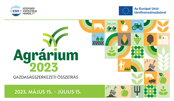 A KSH mezőgazdasági összeírást hajt végre Agrárium 2023 Gazdaságszerkezeti Összeírás (egyéni gazdaságok) elnevezéssel