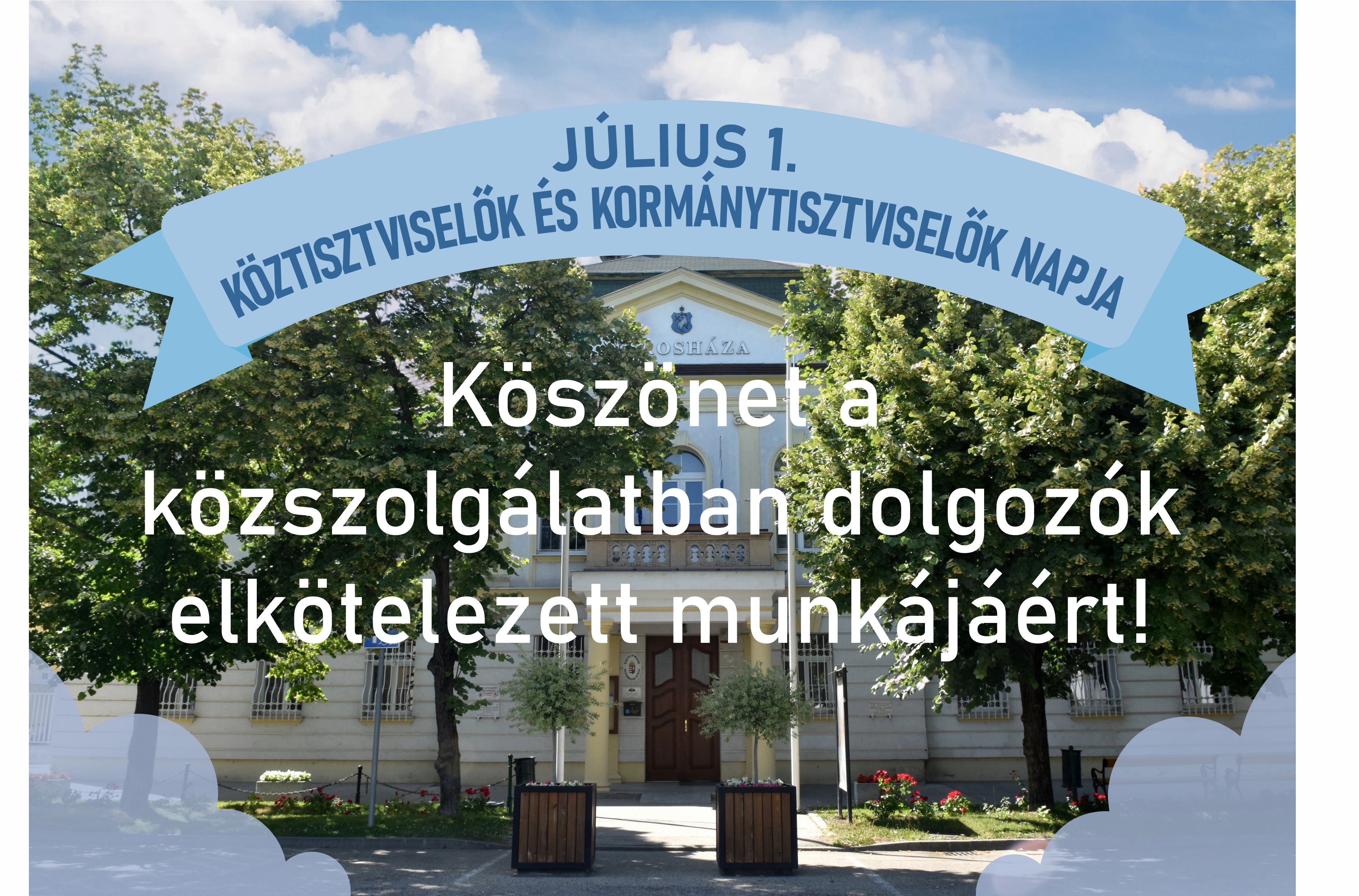 Július 1-je a köztisztviselők és kormánytisztviselők napja!