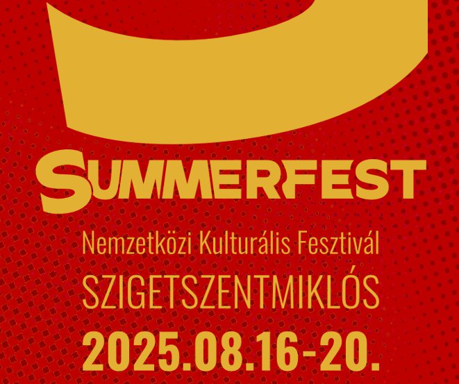 SUMMERFEST 2025 – A nyár legszínesebb forgataga!